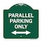 Signmission Parallel Parking W/ Bidirectional Arrow, Green & White Aluminum Sign, 18" x 18", GW-1818-23506 A-DES-GW-1818-23506 - alternate 1